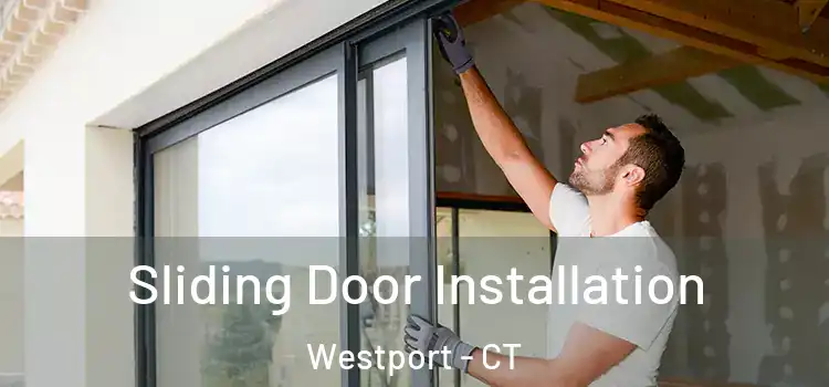 Sliding Door Installation Westport - CT
